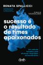 Sucesso É O Resultado De Times Apaixonados - Preview