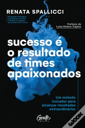 Capa do artigo Sucesso É O Resultado De Times Apaixonados
