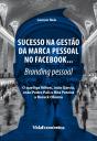 Sucesso na Gestão da Marca Pessoal no Facebook… - Preview