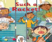 Such A Racket!