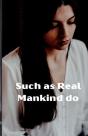 Such As Real Mankind Do - Preview