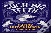 Such Big Teeth