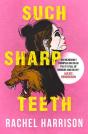 Such Sharp Teeth - Preview
