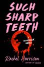 Such Sharp Teeth - Preview
