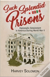 Such Splendid Prisons