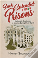 Such Splendid Prisons