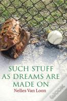 Such Stuff As Dreams Are Made On