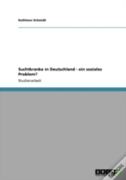 Capa do artigo Suchtkranke In Deutschland - Ein Soziales Problem?