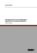 Suchtpravention Fur Die Zielgruppen Jugendliche Und Junge Erwachsene
