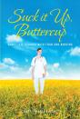Suck It Up, Buttercup - Preview