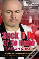 Suck It Up Or Go Home