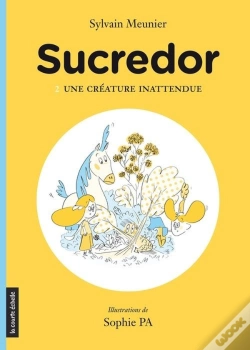 Capa do artigo Sucredor ; Une Créature Inattendue