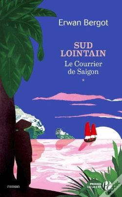 Capa do artigo Sud Lointain Tome 1 : Le Courrier De Saïgon