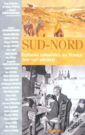 Sud-Nord ; Cultures Coloniales En France, Xix-Xx Siècle