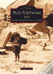 Capa do artigo Sud-Vietnam 1973 ; Un Pays, Des Enfants Et La Guerre
