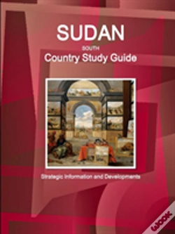 Capa do artigo Sudan South Country Study Guide - Strategic Information And Developments