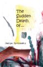 Sudden Death Of-- - Preview