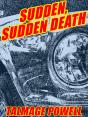 Sudden, Sudden Death - Preview