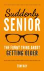 Suddenly Senior - Preview