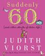 Suddenly Sixty And Other Shocks Of Later Life - Preview