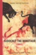 Suddenly The Minotaur