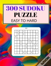 Sudoku 300 Puzzles Easy To Hard