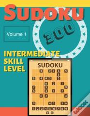 Sudoku 300 - Volume 1 - Intermediate Skill Level