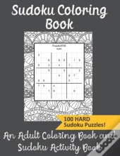 Sudoku Coloring Book An Adult Coloring Book And Sudoku Activity Book