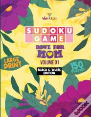 Sudoku Game Love For Mom Volume01 (Black & White Edition)