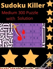 Sudoku Killer Medium 300 Puzzle With Solution