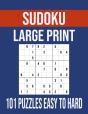 Sudoku Large Print 101 Puzzles Easy To Hard - Preview