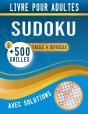 Sudoku Livre Pour Adultes  500 Grilles Facile A Difficile Avec Solutions - Preview