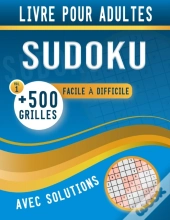 Sudoku Livre Pour Adultes  500 Grilles Facile A Difficile Avec Solutions