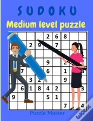 Sudoku Medium Level Puzzle - Relax And Solve Medium Sudoku With Solutions At The End Of The Book