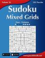 Sudoku Mixed Grids - Easy To Extreme - Volume 36 - 282 Puzzles - Preview