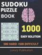 Sudoku Puzzle Book 1000  Easy Solution  500 Hard +500 Difficult Luxury Publication - Preview