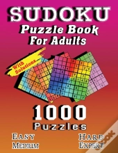 Sudoku Puzzle Book For Adults, 1000 Puzzles With Solutions, Easy Medium Hard Expert