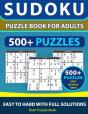Sudoku Puzzle Book For Adults - 500+ Puzzles - Easy, Medium, Hard With Full Solutions - Preview