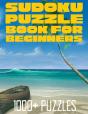 Sudoku Puzzle Book For Beginners - 1000+ Puzzles - Preview