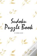 Sudoku Puzzle Book - Hard (6x9 Puzzle Book / Activity Book)