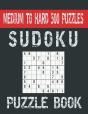 Sudoku Puzzle Book Medium To Hard 500 Puzzles - Preview