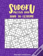 Sudoku Puzzles Book Hard To Extreme