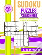 Sudoku Puzzles For Beginners: 400+ Super