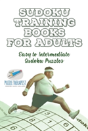 Sudoku Training Books For Adults - Easy To Intermediate Sudoku Puzzles - Preview