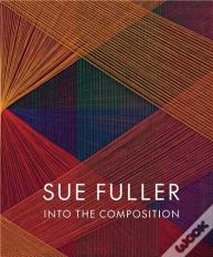 Sue Fuller: Into The Composition