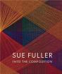 Sue Fuller: Into The Composition - Preview