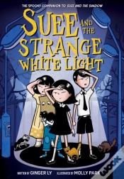 Capa do artigo Suee And The Strange White Light (Suee And The Shadow Book #2)