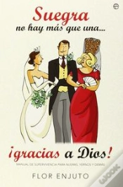 Capa do artigo Suegra No Hay Más Que Una ... ¡Gracias A Dios!