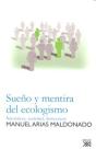 Sueño Y Mentira Del Ecologismo - Preview