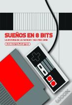 Sueños En 8 Bits: La Historia De La Famicom/Nes (1983-2018)